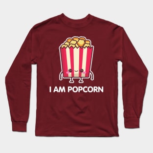 I AM POPCORN Long Sleeve T-Shirt